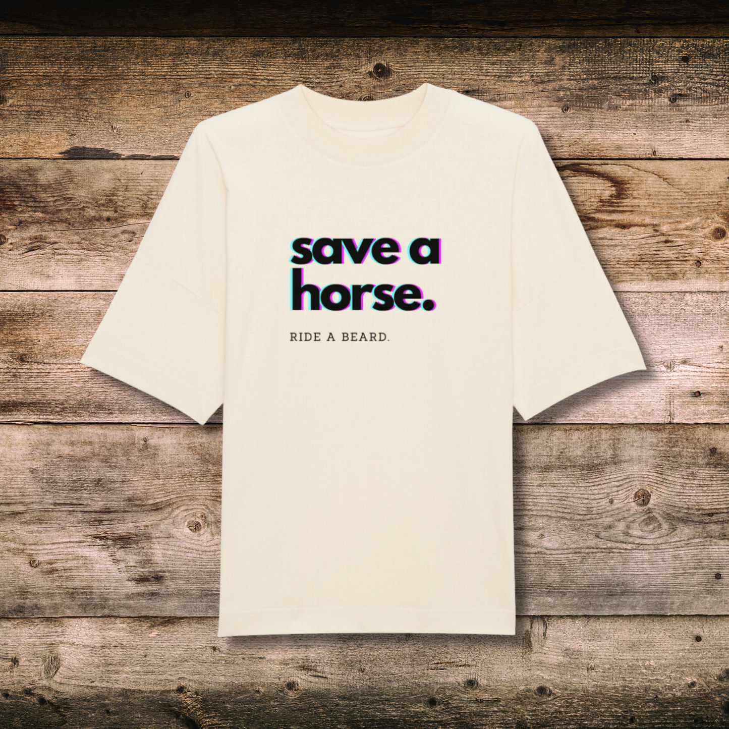 Oversized Damen-Shirt SAVE A HORSE in Natural auf Holz