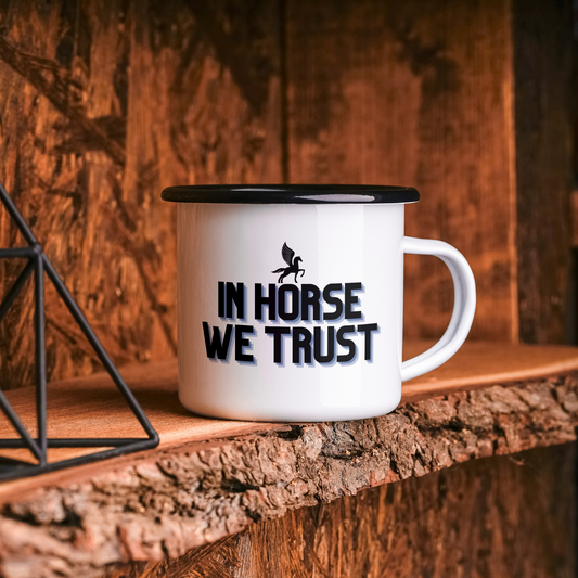 Emaille-Tasse - IN HORSE WE TRUST