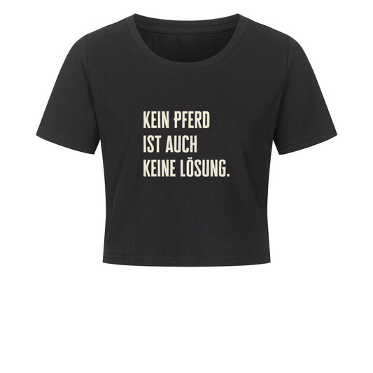 Cropped Shirt mit Spruch KEIN PFERD IST AUCH KEINE LÖSUNG in Schwarz vorne