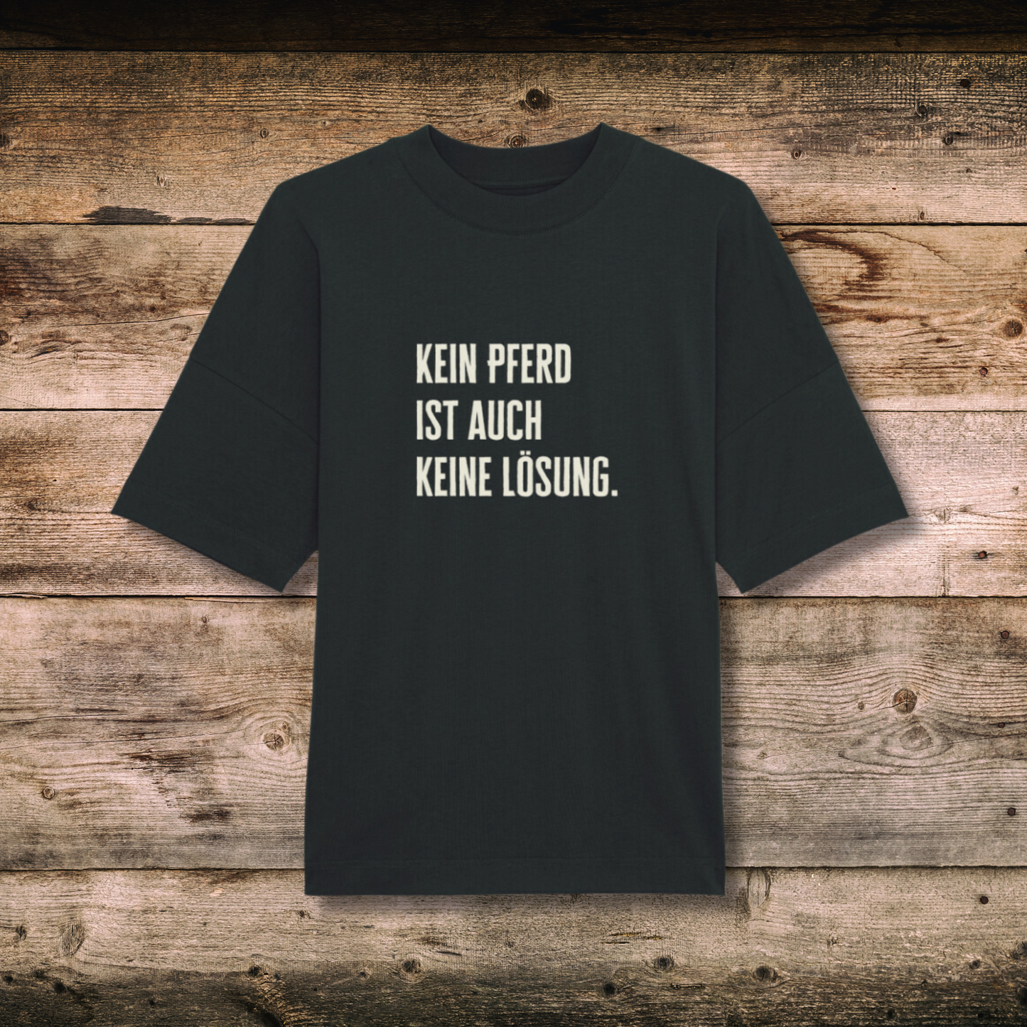 Oversized Damen-Shirt KEIN PFERD in Schwarz auf Holz